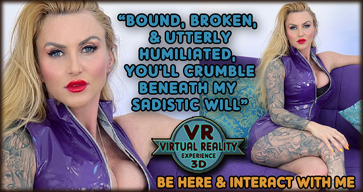 I Will Cruelly Break You - VR