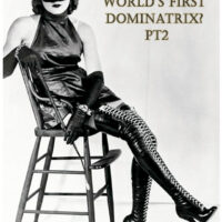 Who Was the World’s First Dominatrix? Pt2